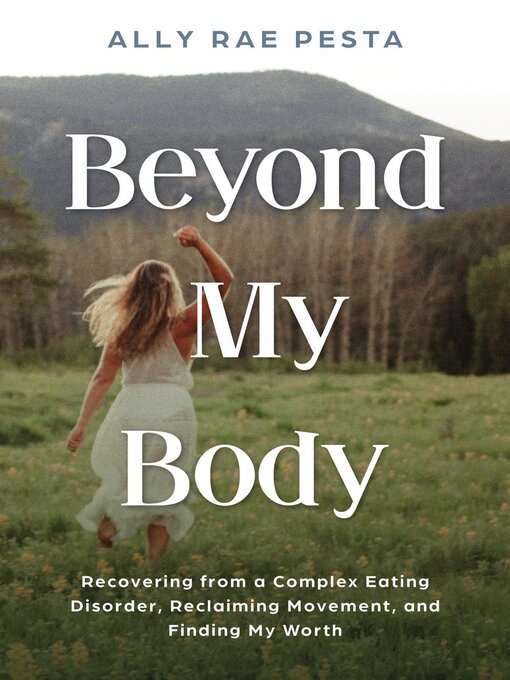 Title details for Beyond My Body by Ally Rae Pesta - Available